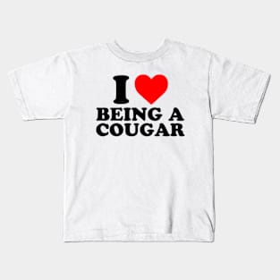 I Love Being A Cougar Kids T-Shirt